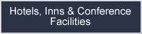 Hotels, Inns & Conference Facilities